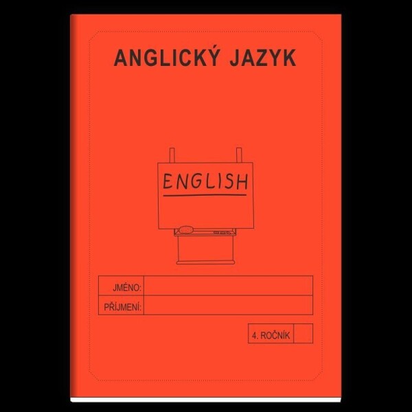 Anglický jazyk 4. ročník - školní sešit - Jitka Rubínová