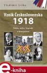 Vznik Československa 1918 Vladimír Liška