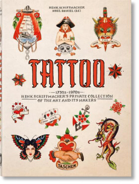 TATTOO. 1730s-1970s. 40th Anniversary Edition - Noel Daniel
