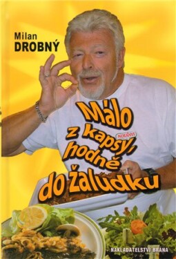Málo z kapsy, hodně do žaludku