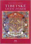 Tibetské léčení zvukem + CD - Tenzin Wangyal Rinpočhe