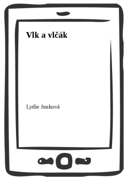Vlk a vlčák - Lydie Junková