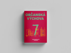 OBČANSKÁ VÝCHOVA PRO 7. ROČNÍK ZŠ