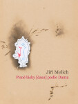 Písně lásky [času] podle Danta - Jiří Melich
