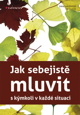 Jak sebejistě mluvit s kýmkoli v každé situaci - Tim Fearon