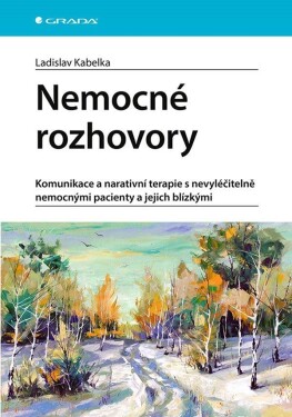 Nemocné rozhovory Ladislav Kabelka