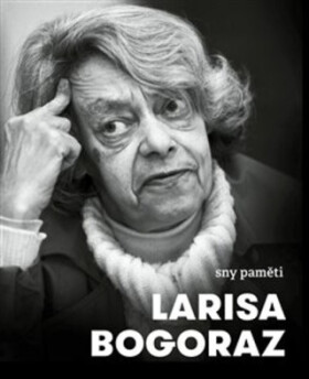 Sny paměti - Larisa Bogoraz