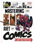 Marvel´s Mastering the Art of Comics - Alex Segura