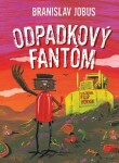 Odpadkový fantóm - Branislav Jobus