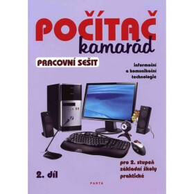Počítač kamarád, 2. díl, pracovní sešit, pro 2. stupeň ZŠ praktické - Pavel Klech