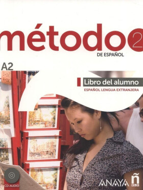 Metodo 2 de espanol. Libro del Alumno A2 - Peláez Santamaría Salvador
