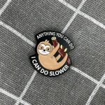 Pinarna.cz Lenochod - Anything you can do, I can do slower / Cokoli dokážeš ty, já dokážu pomaleji