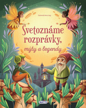 Svetoznáme rozprávky, mýty a legendy