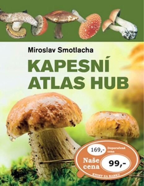 Kapesní atlas hub - Miroslav Smotlacha