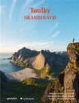 Toulky Skandinávií - Nejkrásnější treky po Švédsku, Dánsku, Norsku, Finsku, Islandu, Grónsku a Faerských ostrovech - Alex Roddie