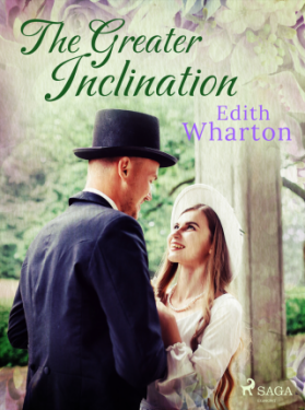 The Greater Inclination - Edith Whartonová - e-kniha