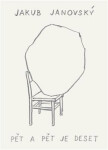 Pět a pět je deset - Jakub Janovský