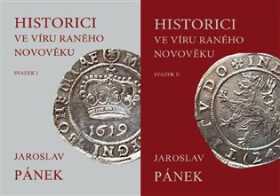 Historici ve víru raného novověku Jaroslav Pánek