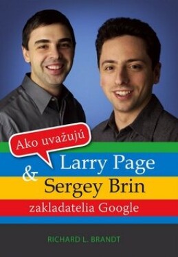 Ako uvažujú Larry Page Sergey Brin