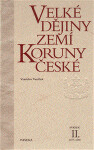 Velké dějiny zemí Koruny české II. - Vratislav Vaníček