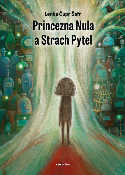 Princezna Nula a Strach Pytel - Lenka Čupr Šafr