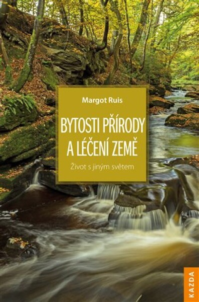 Bytosti přírody léčení Země Margot Ruis