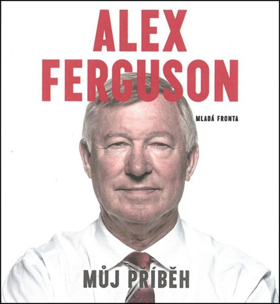 Alex Ferguson Můj příběh (audiokniha) Alex Ferguson