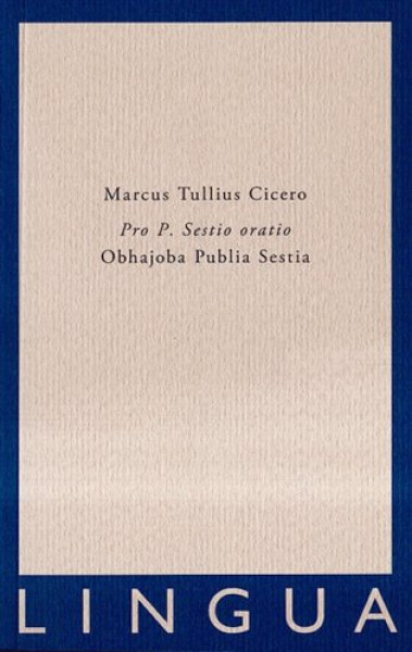 Pro P. Sestio oratio / Obhajoba P. Sestia - Marcus Tullius Cicero