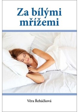 Za bílými mřížemi