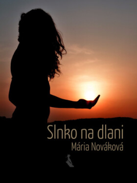 Slnko na dlani - Mária Nováková - e-kniha
