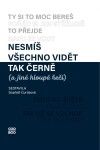 Nesmíš všechno vidět tak černě (a jiné hloupé řeči) (e-kniha) - Scarlett Curtisová