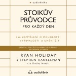 Stoikův průvodce pro každý den - Ryan Holiday - audiokniha