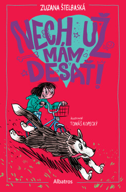 Nech už mám desať! - Zuzana Štelbaská