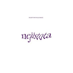 CD Nejistota - Kolektivní Halucinace