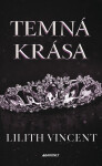 Temná krása - Lilith Vincent