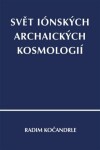 Svět iónských archaických kosmologií