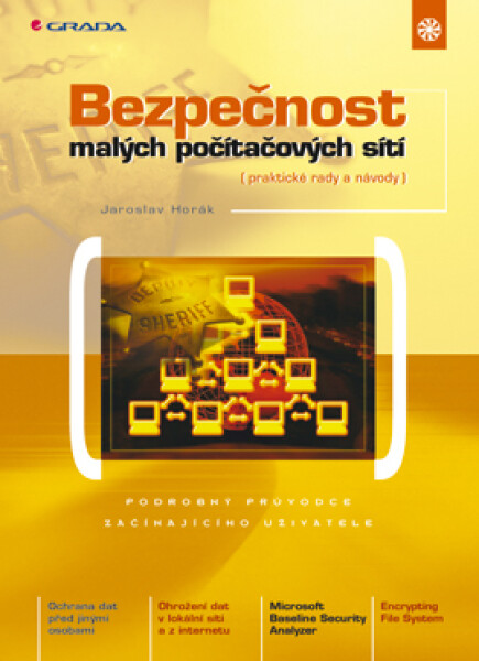 Bezpečnost malých počítačových sítí - Jaroslav Horák