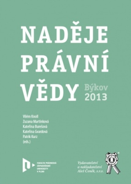 Vydavatelství Aleš Čeněk, s.r.o. Naděje právní vědy - Vilém Knoll, Kateřina Burešová a kolektiv