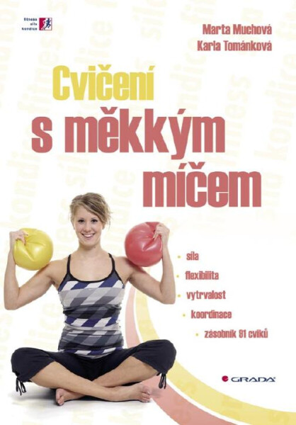Cvičení s měkkým míčem - Marta Muchová, Karla Tománková