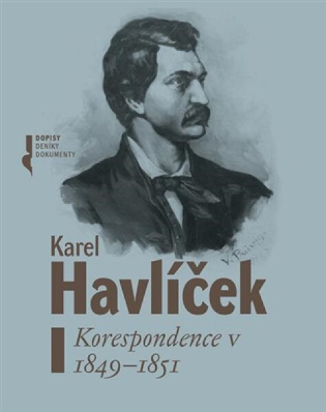 Karel Havlíček. Korespondence V. 1849-1851 - Robert Adam