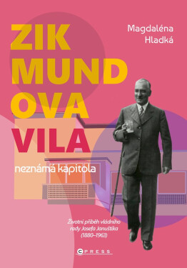 Zikmundova vila: neznámá kapitola - Magdaléna Hladká