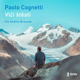 Vlčí štěstí (audiokniha) - Paolo Cognetti