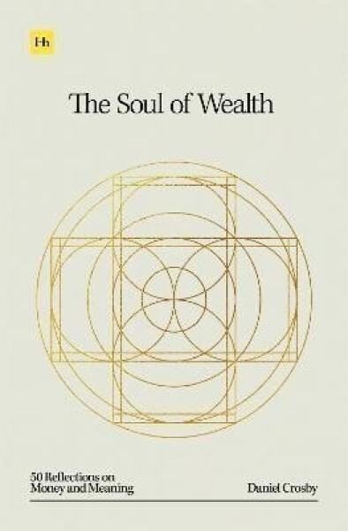 Soul of Wealth - Daniel Crosby