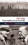 Prag empfing uns als Verwandte - Peter Lange