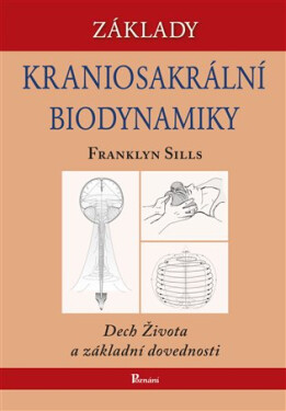 Základy kraniosakrální biodynamiky