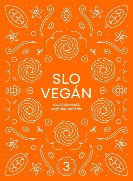 Slovegan Sladká slovenská vegánska kuchárka Nikoleta Kováčová