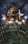 Agnes a zakázaná hora