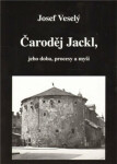 Čaroděj Jackl, jeho doba, procesy myš Josef Veselý