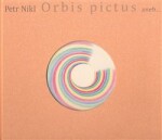 Orbis pictus Petr Nikl