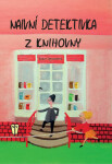 Naivní detektivka z knihovny (poškozená) - Chroustová Jana